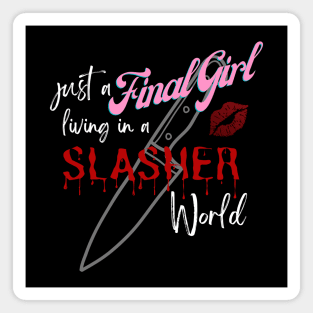 Final Girl in a Slasher World Magnet